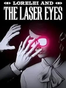 Lorelei and the Laser Eyes