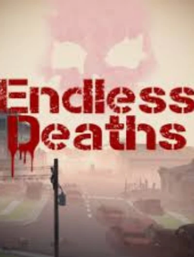 Endless Deaths