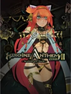 Heroine Anthem Zero 2: Scalescars Oath