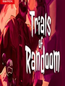 Trials Of Randoom