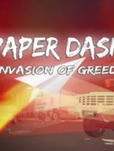 Paper Dash - Invasion of Greed