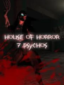 House of Horror 7 Psychos