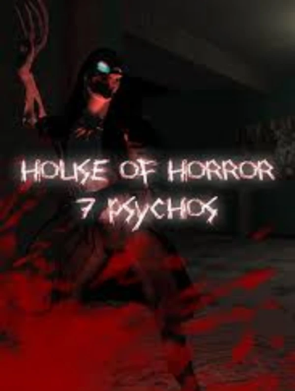 House of Horror 7 Psychos
