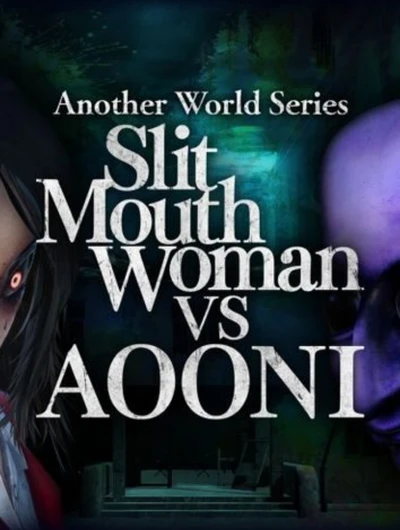 Another World Series Slit Mouth Woman VS AOONI